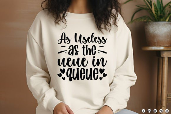 As Useless As the Ueue in Queue: Graphics & T-Shirt Designs