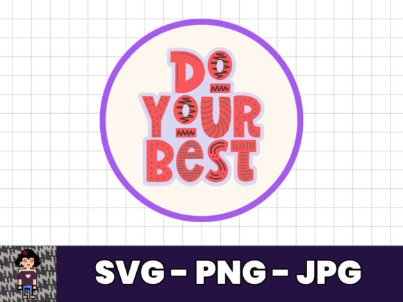 Do Your Best SVG Sticker T-Shirt Design
