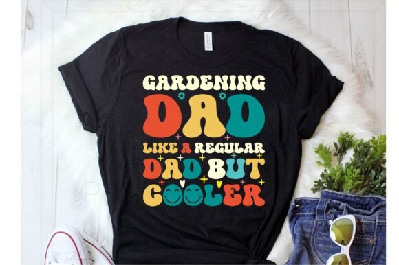 Gardening Dad Like a Regular Dad but C Graphics