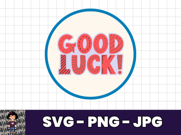 Good Luck - SVG Sticker T-Shirt Design