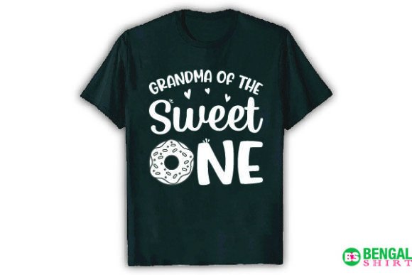 Grandma of the Sweet One: Funny Shirt Graphics & T-Shirt Designs