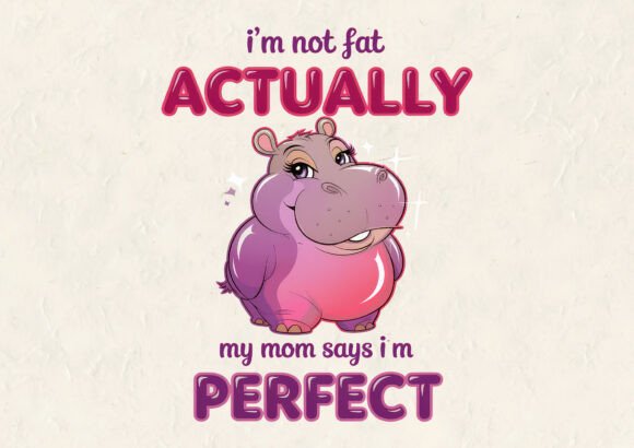 I m Not Fat Actually My Mom Says T-shirt