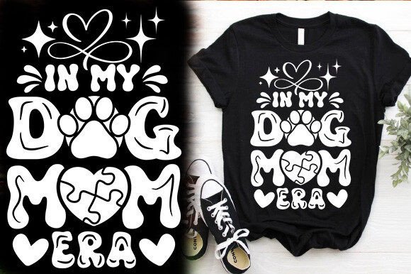 In MY DOG MOM ERA Graphics & T-Shirt Designs
