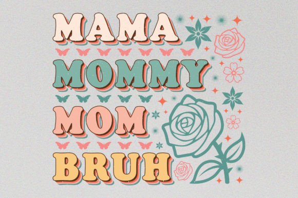 Mama Mommy Mother Day Graphics & T-Shirt Designs