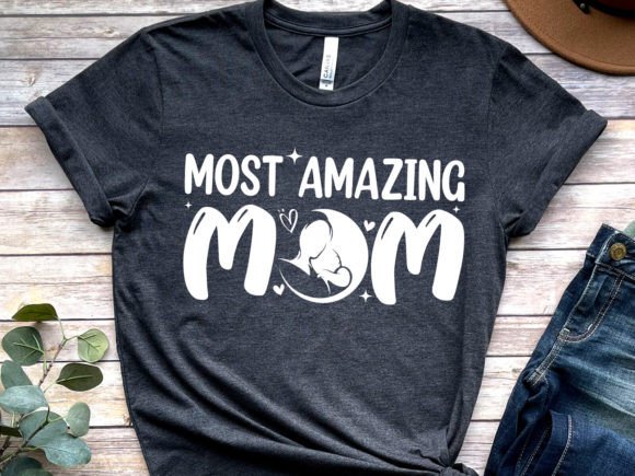 Most Amazing Mom