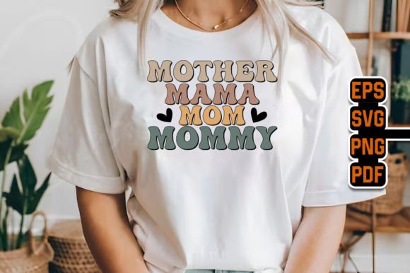 Mother Mama Mom Mommy – Unique Design