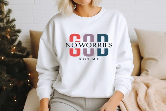 No Worries God Got Me SVG Design: Graphics for T-Shirt Designs