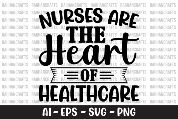 Nurses Are the Heart of Healthcare SVG Graphics