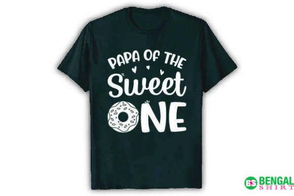 Papa of the Sweet One Funny Shirt Graphics