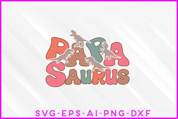 Papa Saurus Groovy T-Shirt Design: Graphics That Spark Joy