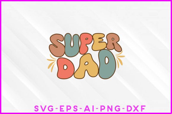 Super Dad Groovy T-shirt Design
