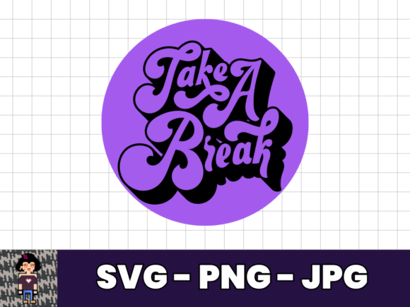 Take a Break - SVG T-shirt Sticker
