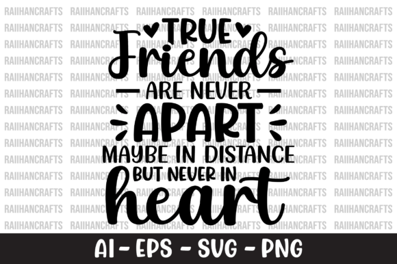 True Friends Are Never Apart SVG: Graphics & T-Shirt Designs